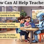 How Ai Supports Teachers And Learners Equally