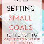 Why Setting Small Goals Improves Learning